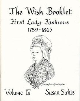 Wish Booklet #4 First Lady Fashions 1789